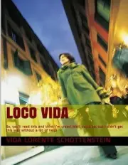 Loco Vida: So, you'll read this and think I'm crazy! Well, could be, but I didn'