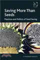 Saving More Than Seeds ― Practices and Politics of Seed Saving