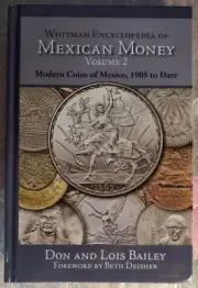 Whitman Encyclopedia of Mexican Money Vol 2 Modern Coins of Mexico 1905 to Date