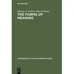 THE FORMS OF MEANING: MODELING SYSTEMS THEORY AND SEMIOTIC ANALYSIS