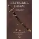 Ertugrul Ghazi: A Very Short Biography