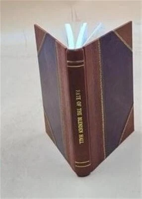 Fate Of The Blenden Hall East Indiaman Bound To Bombay With An A [Leather Bound]