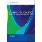 UNDERWATER ACOUSTICS: ANALYSIS, DESIGN AND PERFORMANCE OF SONAR