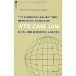 THE AMERICAN LAW INSTITUTE REPORTERS’ STUDIES ON WTO CASE LAW: LEGAL AND ECONOMIC ANALYSIS THE AMERICAN LAW INSTITUTE REPORTERS