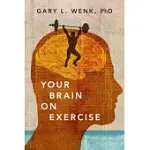 YOUR BRAIN ON EXERCISE