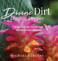 在飛比找博客來優惠-Divine Dirt: Digging Deeper: A