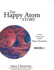 The Happy Atom Story: Read a Fantasy Tale Learn Basic Chemistry Book 1 (Paperbac