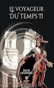Le voyageur du temps - Tome 2 (French Edition)