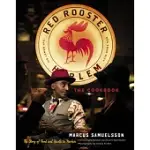 THE RED ROOSTER COOKBOOK: THE STORY OF FOOD AND HUSTLE IN HARLEM