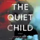 The Quiet Child: Library Edition