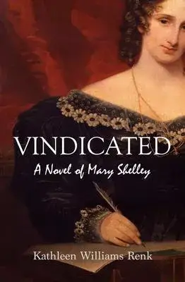 Vindicated: A Novel of Mary Shelley