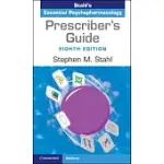 PRESCRIBER’S GUIDE: STAHL’S ESSENTIAL PSYCHOPHARMACOLOGY