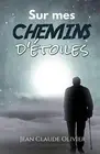 Sur mes chemins d'Atoiles.by Olivier New 9781770767546 Fast Free Shipping<|