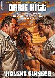 Violent Sinners (The Orrie Hitt Library Book 18)