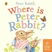 Where is Peter Rabbit?: Lift the Flap Book by Beatrix Potter: New
