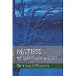 MATISSE: MESSAGES OF A SOUL