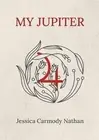 My Jupiter by Jessica Carmody Nathan (English) Paperback Book