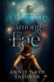 A Human Among Fae by Annie Nash Taldryn Paperback Book