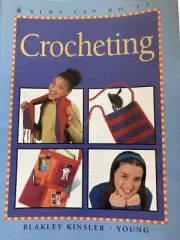 Vintage Crochet Book: Kids Can Do It; Crocheting by Gwen Kinsler
