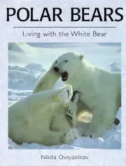Polar Bears: Living With the White Bear "BRAND NEW GIFT QUALITY" FREE SHIPPING!!