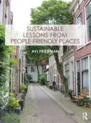 Sustainable Lessons from People-Friendly Places by Friedman, Avi