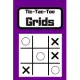 Tic-Tac-Toe Grids: Blank Tic Tac Toe Games (For Kids and Adults)