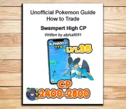 Pokemon Guide - How to Trade Swampert Level 35 High CP (Include 1 Trade Free)