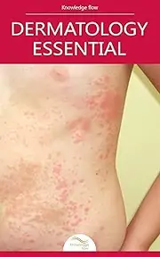 Dermatology Essential: by Knowledge flow