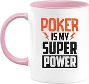 QUOTEDAZUR - Mug Poker is My Super Power - Personalized Mug for A Poker Player - Gift Poker Enthusiast to Give for Christmas Birthday Or to Congratulate Them - Passion - Man/Woman