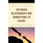 EXPLORING RELATIONSHIPS AND CONNECTIONS TO OTHERS: TEACHING UNIVERSAL THEMES THROUGH YOUNG ADULT NOVELS