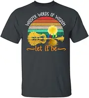 [VidiAmazing] Vintage Whisper Words of Wisdom Let It Be T-Shirt Whisper Words of Wisdom T-Shirt
