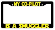 My Co-Pilot Is A Smuggler Black Plastic License Plate Frame SW