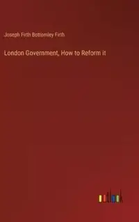 在飛比找博客來優惠-London Government, How to Refo