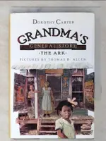 【書寶二手書T3／原文小說_CAD】GRANDMA’S GENERAL STORE: THE ARK_CARTER, DOROTHY/ ALLEN, THOMAS B. (ILT)