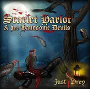 Just Prey -Scarlot Harlot Her Handsome Devils CD