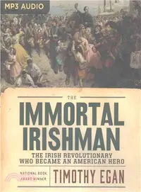 在飛比找三民網路書店優惠-The Immortal Irishman ─ The Ir