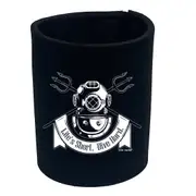 Ow Lifes Short Dive Hard - Funny Novelty Stubby Holder