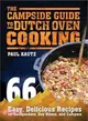 The Campside Guide to Dutch Oven Cooking ─ 66 Easy, Delicious Recipes for Backpackers, Day Hikers, and Campers