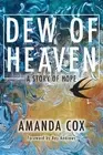 Amanda Cox Dew of Heaven (Paperback)