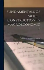 Fundamentals of Model Construction in Macroeconomics [Hardback]