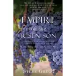 EMPIRE OF THE RISEN SON: A TREATISE ON THE KINGDOM OF GOD-WHAT IT IS AND WHY IT MATTERS BOOK TWO: ALL THE KING’’S MEN