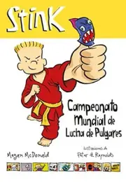 STINK: CAMPEONATO MUNDIAL DE LUCHA DE PULGARES AND THE By Megan Mcdonald *NEW*