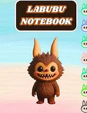 Labubu’s Mischief Journal: A Cute and Whimsical Notebook for Magical Thoughts, Plans & Doodles