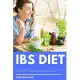 IBS Diet: A 4-Week Beginner’’s Guide to Managing IBS Symptoms Through The Low-FODMAP Diet: With Selected Recipes and a Meal Plan