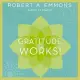 Gratitude Works! Lib/E: A 21-Day Program for Creating Emotional Prosperity