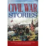 CIVIL WAR STORIES: 40 OF THE GREATEST TALES ABOUT THE WAR BETWEEN THE STATES