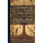 THE PHYSICAL BASIS OF CIVILIZATION: A REVISED VERSION OF