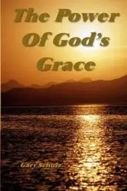 The Power Of God's Grace by Gary Schulz (English) Paperback Book