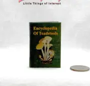 1:6 Scale ENCYCLOPEDIA OF TOADSTOOLS Miniature Illustrated Readable Book