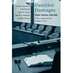 PUNITIVE DAMAGES: HOW JURIES DECIDE